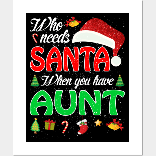 Who Needs Santa When You Have Aunt Christmas Posters and Art